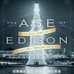 The Age Edison Lib/E: Electric Light and the Invention of Modern America