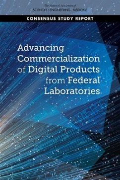 Advancing Commercialization of Digital Products from Federal Laboratories - National Academies of Sciences Engineering and Medicine; Policy And Global Affairs; Board on Science Technology and Economic Policy; Committee on Advancing Commercialization from the Federal Laboratories