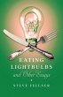 Eating Lightbulbs and Other Essays - Bild 1