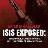 Isis Exposed: Beheadings, Slavery, and the Hellish Reality of Radical Islam