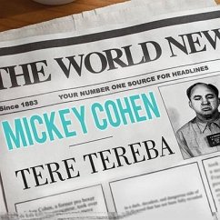 Mickey Cohen Lib/E: The Life and Crimes of L.A.'s Notorious Mobster - Tereba, Tere