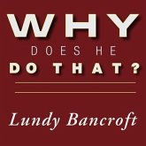 Why Does He Do That? Lib/E: Inside the Minds of Angry and Controlling Men