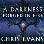 A Darkness Forged in Fire Lib/E: Book One of the Iron Elves