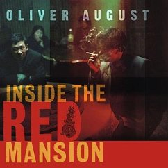 Inside the Red Mansion Lib/E: On the Trail of China's Most Wanted Man - August, Oliver