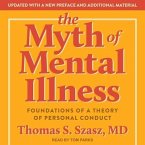 The Myth of Mental Illness Lib/E: Foundations of a Theory of Personal Conduct