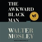 The Awkward Black Man Lib/E: Stories
