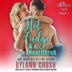 Hot Fudge & a Heartthrob Lib/E - Crush, Dylann