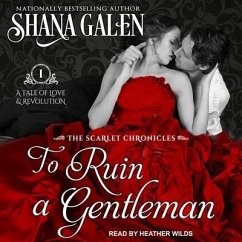 To Ruin a Gentleman - Galen, Shana