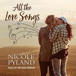 All the Love Songs Lib/E - Pyland, Nicole