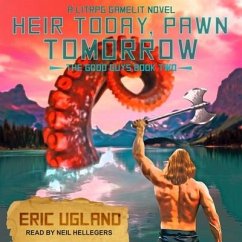 Heir Today, Pawn Tomorrow Lib/E: A Litrpg/Gamelit Novel - Ugland, Eric