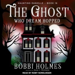 The Ghost Who Dream Hopped - Holmes, Bobbi; McIntyre, Anna J.