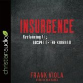 Insurgence Lib/E: Reclaiming the Gospel of the Kingdom