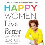 Happy Women Live Better Lib/E