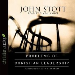 Problems of Christian Leadership - Stott, John R. W.; Stott, John; Fernando, Ajith