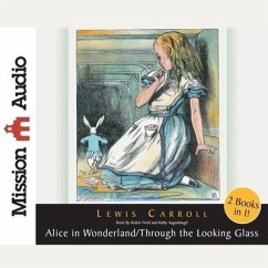 Alice in Wonderland and Through the Looking Glass Lib/E - Carroll, Lewis