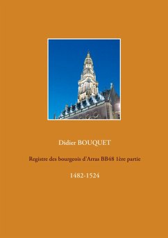 Registre des bourgeois d'Arras BB48 1ère partie - Bouquet, Didier