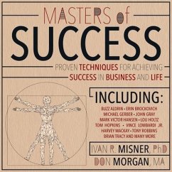 Masters of Success Lib/E: Proven Techniques for Achieving Success in Business and Life - Misner, Ivan R.; Morgan, Don