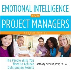 Emotional Intelligence for Project Managers: The People Skills You Need to Achieve Outstanding Results, 2nd Edition - Pmp