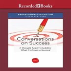 Conversations on Success Lib/E: 6 Thought Leaders Redefine What It Means to Succeed