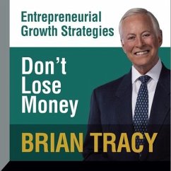 Don't Lose Money: Entrepreneural Growth Strategies - Tracy, Brian