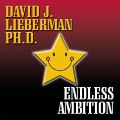 Endless Ambition Lib/E - Lieberman, David J.