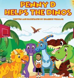 Penny D Helps The Dinos - Williams, Shariece
