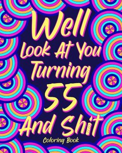 Cover Well Look at You Turning 55 and Shit