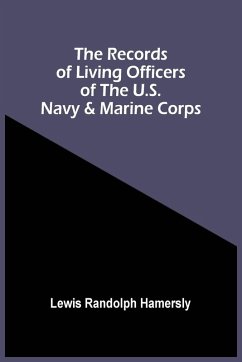 The Records Of Living Officers Of The U.S. Navy & Marine Corps - Randolph Hamersly, Lewis