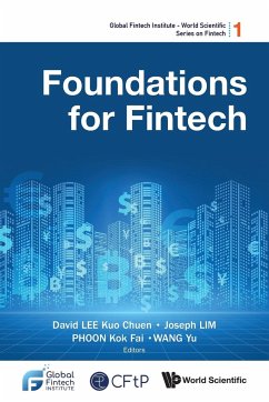 FOUNDATIONS FOR FINTECH - David Kuo Chuen Lee, Joseph Lim Kok Fai