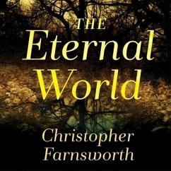The Eternal World Lib/E - Farnsworth, Christopher