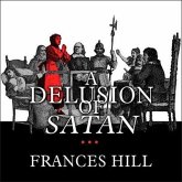 A Delusion of Satan Lib/E: The Full Story of the Salem Witch Trials