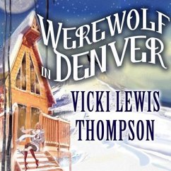Werewolf in Denver - Thompson, Vicki Lewis
