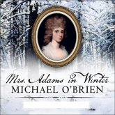 Mrs. Adams in Winter Lib/E: A Journey in the Last Days of Napoleon