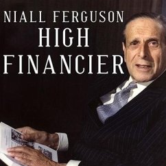 High Financier Lib/E: The Lives and Time of Siegmund Warburg - Ferguson, Niall