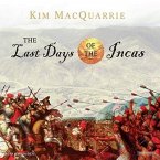 The Last Days of the Incas Lib/E