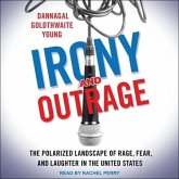 Irony and Outrage Lib/E: The Polarized Landscape of Rage, Fear, and Laughter in the United States