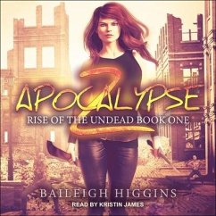 Apocalypse Z Lib/E: Book 1 - Higgins, Baileigh