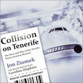 Collision on Tenerife Lib/E: The How and Why of the World's Worst Aviation Disaster