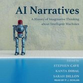 AI Narratives: A History of Imaginative Thinking about Intelligent Machines