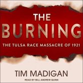 The Burning Lib/E: Massacre, Destruction, and the Tulsa Race Riot of 1921