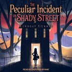 The Peculiar Incident on Shady Street Lib/E