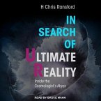 In Search of Ultimate Reality: Inside the Cosmologist's Abyss