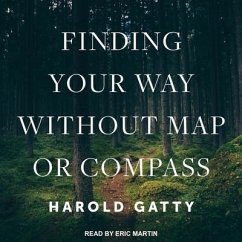 Finding Your Way Without Map or Compass - Gatty, Harold