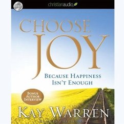 Choose Joy Lib/E: Because Happiness Isn't Enough - Warren, Kay