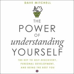The Power of Understanding Yourself Lib/E: The Key to Self-Discovery, Personal Development, and Being the Best You - Mitchell, Dave