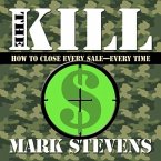 The Kill Lib/E: How to Close Every Sale-Every Time