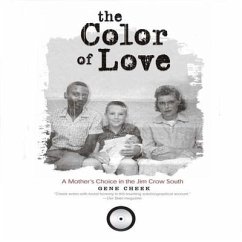 The Color Love: A Mother's Choice in the Jim Crow South - Cheek, Gene