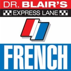 Dr. Blair's Express Lane: French Lib/E: French - Blair, Robert