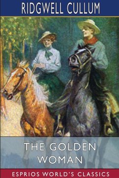 The Golden Woman (Esprios Classics) - Cullum, Ridgwell