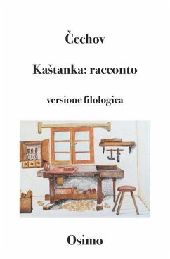 Kastanka: racconto: versione filologica a cura di Bruno Osimo - 268;Echov, Anton Pavlovi&
